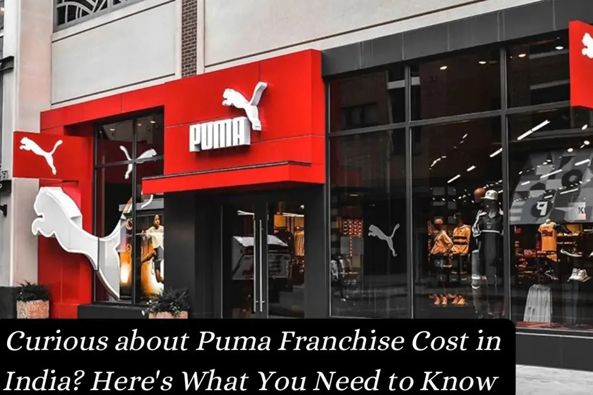 Curious about Puma Franchise Cost in India? Here’s What You Need to Know in 2024